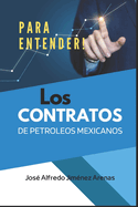 Para entender LOS CONTRATOS DE PETROLEOS MEXICANOS