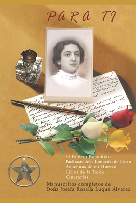 Para T?: Manuscritos completos de Josefa R. Luque ?lvarez - Luque ?lvarez, Josefa Rosal?a