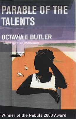 Parable of the Talents - Butler, Octavia E.