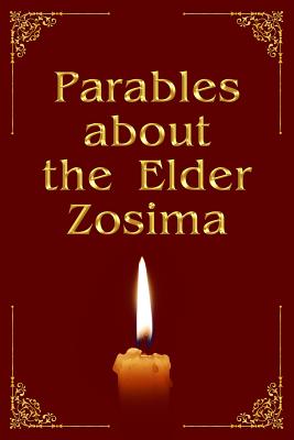 Parables about the Elder Zosima - Antonov, Vladimir (Editor), and Zubkova, Anna