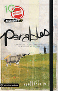 Parables: Exploring Jesus' Parables 10 Minutes at a Time