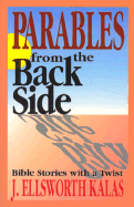 Parables from the Back Side - Kalas, J Ellsworth