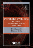 Parabolic Problems: 60 Years of Mathematical Puzzles in Parabola