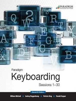 Paradigm Keyboarding: Sessions 1-30: Text and ebook 12 Month Access with Online Lab - Mitchell, William, and King, Patricia, and Kapper, Ronald