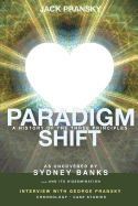 Paradigm Shift: A History of the Three Principles