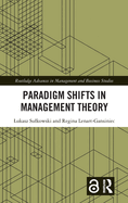 Paradigm Shifts in Management Theory