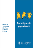 Paradigms in Pig Science - Wiseman, J.