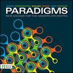 Paradigms: New Sounds for the Modern Orchestra