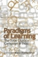 Paradigms of Learning: The Total Literacy Campaign in India - Karlekar, Malavika