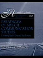 Paradigms of Speech Communication Studies: Looking Back Toward the Future