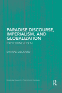 Paradise Discourse, Imperialism, and Globalization: Exploiting Eden