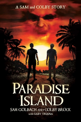 Paradise Island: A Sam and Colby Story - Golbach, Sam, and Brock, Colby, and Triana, Gaby