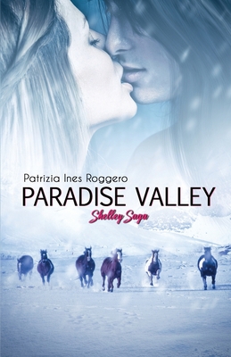 Paradise Valley: Shelley Saga Vol. 1 - Bertasi, Linda (Preface by), and Delrai, Malia (Editor), and Baldan, Elisabetta (Illustrator)