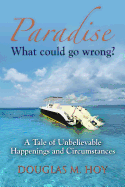 Paradise: What Could Go Wrong?