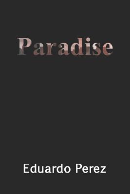 Paradise - Perez, Eduardo
