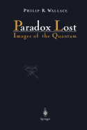Paradox Lost: Images of the Quantum