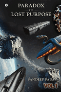 Paradox of Lost Purpose - VOL 1
