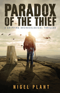 Paradox of The Thief: a gripping archaeological thriller