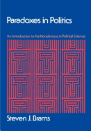 Paradoxes in Politics: An Introduction to the Nonobvious in Political Science
