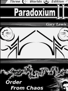 Paradoxium II: Order from Chaos