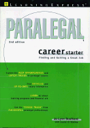 Paralegal Career Starter 2nd Edition: Finding and Getting a Great Job - Southard, Jo Lynn, and Starkey, Lauren B, and Learning Express LLC