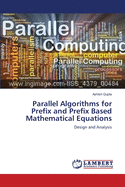 Parallel Algorithms for Prefix and Prefix Based Mathematical Equations