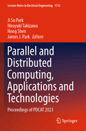 Parallel and Distributed Computing, Applications and Technologies: Proceedings of PDCAT 2023