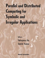 Parallel and Distributed Computing for Symbolic and Irregular Applications - Proceedings of the International Workshop Pdsia ? (Tm)99