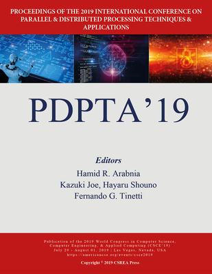 Parallel and Distributed Processing Techniques and Applications - Arabnia, Hamid R (Editor), and Joe, Kazuki (Editor), and Shouno, Hayaru (Editor)