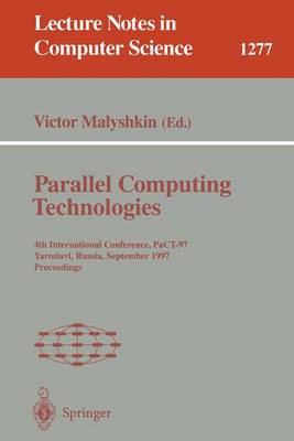 Parallel Computing Technologies: 4th International Conference, Pact-97, Yaroslavl, Russia, September 8-12, 1997. Proceedings - Malyshkin, Victor (Editor)