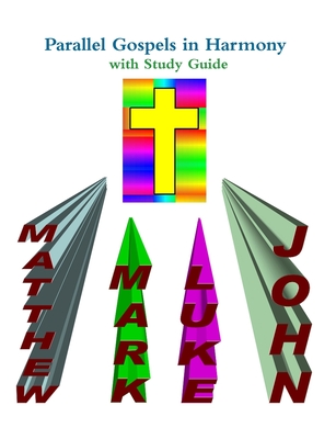 Parallel Gospels in Harmony - with Study Guide - Reed, David