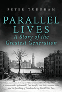 Parallel Lives: A Story of the Greatest Generation