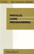 Parallel Logic Programming - Takeuchi, Akikazu