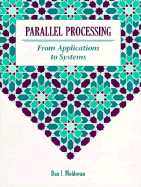 Parallel Processing from Applications to Systems - Moldovan, Dan I