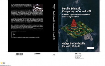 Parallel Scientific Computing in C++ and Mpi: A Seamless Approach to Parallel Algorithms and Their Implementation - Karniadakis, George Em, and Kirby II, Robert M