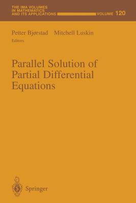 Parallel Solution of Partial Differential Equations - Bjorstad, Petter (Editor), and Luskin, Mitchell (Editor)