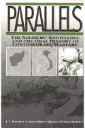 Parallels: The Soldier's Knowledge and the Oral History of Contemporary Warfare