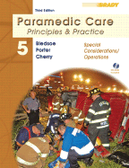 Paramedic Care: Principles & Practice, Volume 5, Special Considerations/Operations