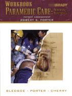 Paramedic Care: Vol 2- Workbook - Bledsoe, Bryan E., and Porter, Robert S., and Cherry, Richard A.