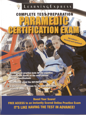 Paramedic Certification Exam - Learningexpress LLC