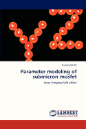 Parameter Modeling of Submicron Mosfet