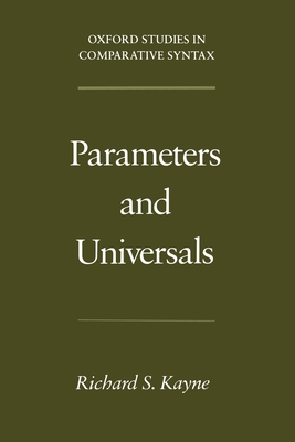 Parameters and Universals - Kayne, Richard S