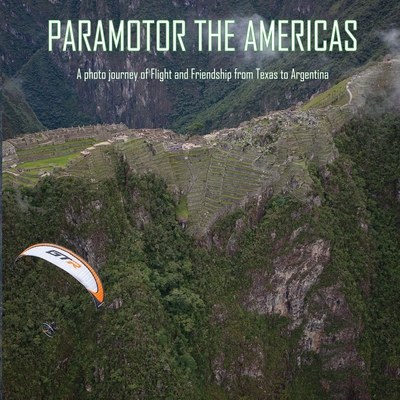 Paramotor the Americas - Tupper, Glenn