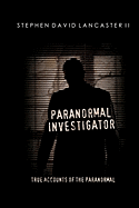 Paranormal Investigator - Lancaster II, MR Stephen David