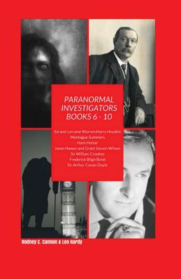 Paranormal Investigators Books 6 - 10 - Hardy, Leo, and Cannon, Rodney C