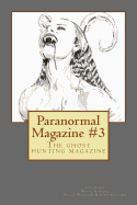 Paranormal Magazine #3: The ghost hunting magazine