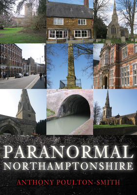Paranormal Northamptonshire - Poulton-Smith, Anthony