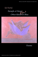 Paraph of Bone & Other Kinds of Blue: Poems