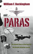 Paras: The Birth of British Airborne Forces from Churchill's Raiders to 1st Parachute Brigade