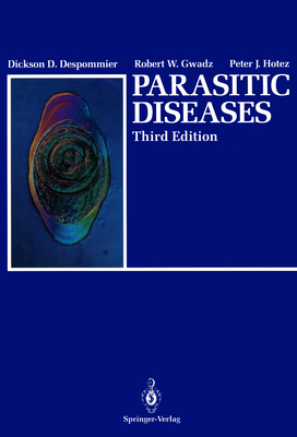 Parasitic Diseases - Krogstad, D (Foreword by), and Grave, E V (Photographer), and Despommier, Dickson D, and Gwadz, Robert W, and Hotez, Peter J...